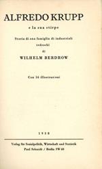 Alfredo Krupp e la sua stirpe. Storia di una famiglia di industriali tedeschi