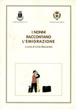 I nonni raccontano l'emigrazione