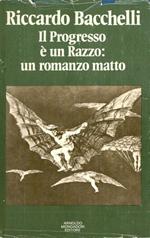 Il Progresso è un Razzo: un romanzo matto