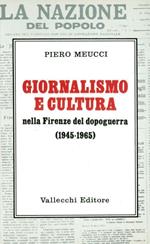 Giornalismo e cultura nella Firenze del dopoguerra (1945-1965)