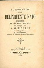 Il romanzo di un delinquente nato. Autobiografia di Antonino M…