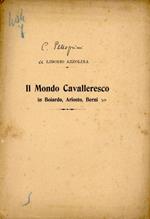 Il mondo cavalleresco in Boiardo, Ariosto, Berni