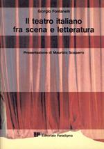 Il teatro italiano fra scena e letteratura