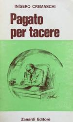 Pagato per tacere. (1a ediz.)