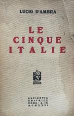 Le cinque Italie. (1a ediz.)