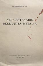 Nel centenario dell'unità d'Italia. Discorso tenuto al Teatro Comunale di Bologna il 27 marzo 1961