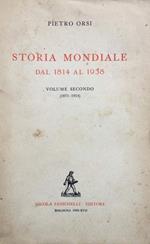 Storia mondiale dal 1814 al 1938. V. 1°: 1814-71. 2°: 1871-1914