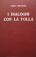 I dialoghi con la folla