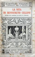 La vita di Benvenuto Cellini scritta da lui medesimo