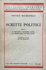 Scrtti politici. Vol. I - Il principe e Discorsi sopra la prima deca di Tito Livio