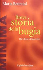 Breve storia della bugia. Da Ulisse a Pinocchio