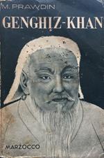 Genghiz - Khan. I cavalieri della steppa alla conquista del mondo