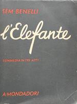 L' elefante. Commedia in tre atti