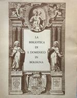 La Biblioteca di San Domenico in Bologna