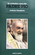 Un contadino cerca Dio. Padre Pio
