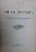 I primi papalini a Bologna e un compagno di viaggio del Goethe