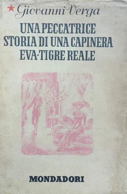 Una peccatrice-Storia di una capinera-Eva-Tigre reale - Giovanni Verga -  Libro Usato - Mondadori 