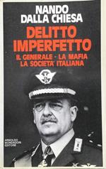 Delitto imperfetto. Il generale - la mafia - la società italiana