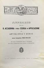 Annuario della R. Accademia e della Scuola di applicazione di artiglieria e genio. Anno scolastico 1940-1941