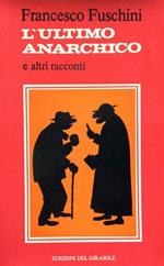 L' ultimo anarchico e altri racconti