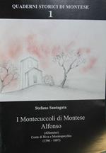 I Montecuccoli di Montese. Alfonso (Alfonsino) Conte di Riva e Montespecchio (1546-1607)