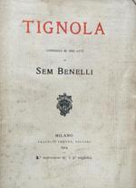 Tignola. Commedia in tre atti