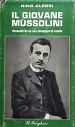 Il giovane Mussolini rievocato da un compagno di scuola