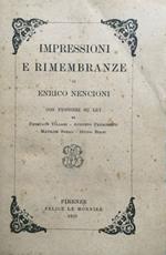 Impressioni e rimembranze. Con pensieri su lui di P.Villari, A.Franchetti, M.Serao, G.Biagi