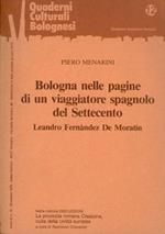 Bologna nelle pagine di un viaggiatore spagnolo del Settecento, Leandro Fernandez De Moratin