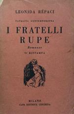 Fatalità Contemporanea. I Fratelli Rupe. Rom. 5ª ediz