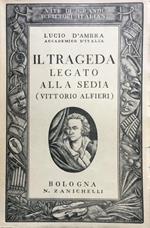 Il trageda legato alla sedia. (Vita di Vittorio Alfieri)