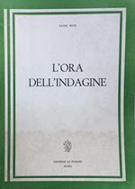 L' ora dell'indagine