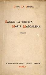 Sciogli la treccia, Maria Maddalena