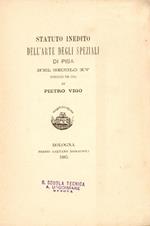 Statuto inedito dell'arte degli speziali di Pisa nel secolo XV