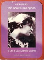 Mia sorella, mia sposa : la vita di Lou Andreas-Salome