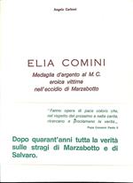 Elia Comini : medaglia d'argento al M.C. eroica vittima nell'eccidio di Marzabotto