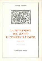 La rivoluzione del Veneto e l'assedio di Venezia, 1848-1849