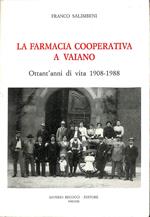 La farmacia cooperativa a Vaiano : ottant'anni di vita, 1908-1988