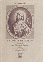 La chiave del cielo : lettere di suor Pudenziana Zagnoni mistica e visionaria bolognese del XVII secolo