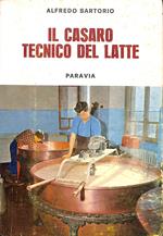 Il casaro : tecnico del latte