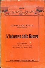 L' industria della guerra : conferenza tenuta a Roma il 19 dicembre 1915 ed a Milano il 6 gennaio 1916