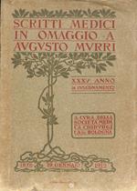 Scritti medici in omaggio a Augusto Murri : 35° anno di insegnamento, 1876-1911