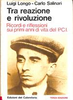 Tra reazione e rivoluzione : ricordi e riflessioni sui primi anni di vita del PCI