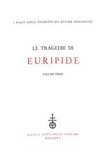 Le tragedie di Euripide Vol. 1