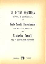 La Divina Commedia esposta e commentata in cento sonetti fiorentineschi umoristici e satirici da Venturino Camaiti nel 6. centenario dantesco