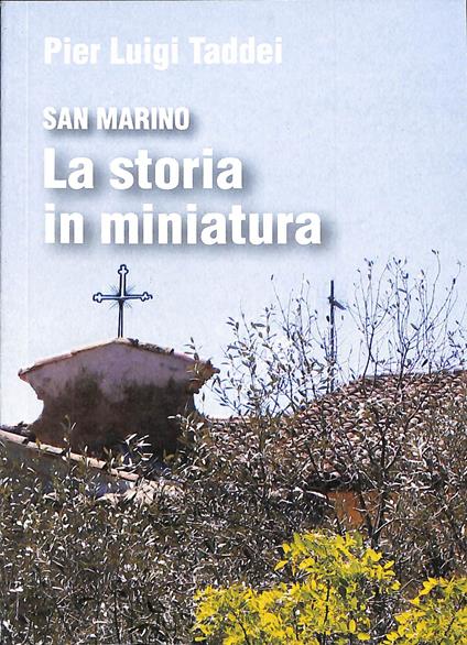 San Marino: la storia in miniatura - copertina