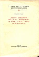 Aspetti e momenti della vita economica di Roma e del Lazio nei secoli XVIII. e XIX