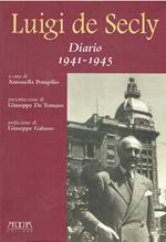 Luigi De Secly. Diario 1941-1945