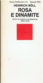 Rosa E Dinamite. Scritti Di Politica E Di Letteratura 1952-1976