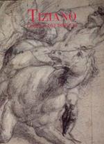 Tiziano - Corpus nei disegni